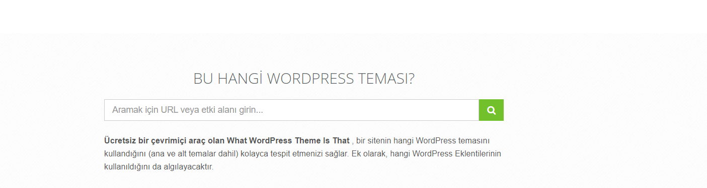 What WordPress Theme is That, bir WordPress web sitesinde hangi temanın kullanıldığını görmenizi sağlayan başka bir web sitesi aracıdır. Yukarıdaki araç gibi, size sitede hangi eklentilerin kullanıldığına dair bir özet de verecektir.