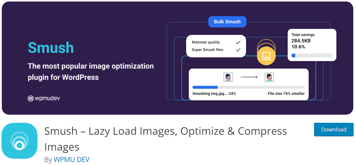 Mobil sürüm web sitenizdeki resimleri optimize etmek söz konusu olduğunda, Smush ideal bir eklentidir. 